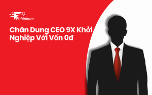 Chân Dung CEO 9X Khởi Nghiệp Với Vốn 0đ