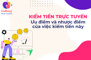 Kiếm tiền online là gì? Cách kiếm tiền online đơn giản, uy tín