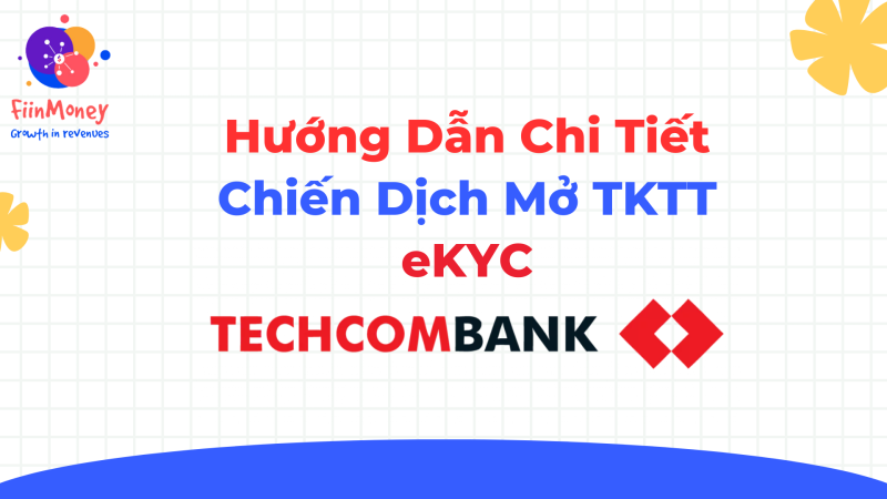 Hướng dẫn chi tiết chiến dịch Techcombank eYKC